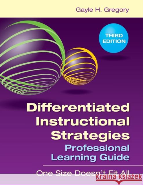 Differentiated Instructional Strategies Professional Learning Guide: One Size Doesn′t Fit All Gregory, Gayle H. 9781452291642