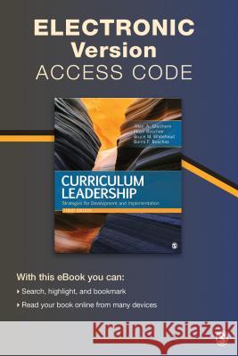 Curriculum Leadership Electronic Version: Strategies for Development and Implementation Allan A. Glatthorn Floyd A. Boschee Bruce M. Whitehead 9781452292854