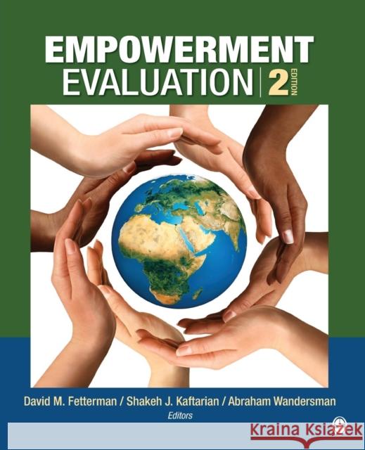 Empowerment Evaluation: Knowledge and Tools for Self-Assessment, Evaluation Capacity Building, and Accountability David M. Fetterman Shakeh Kaftarian Abraham Wandersman 9781452299532