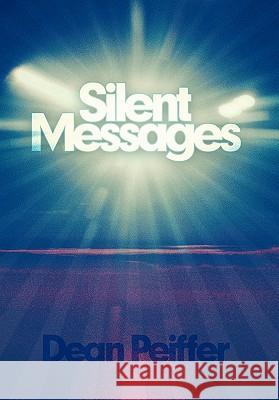 Silent Messages Dean Peiffer 9781452500256