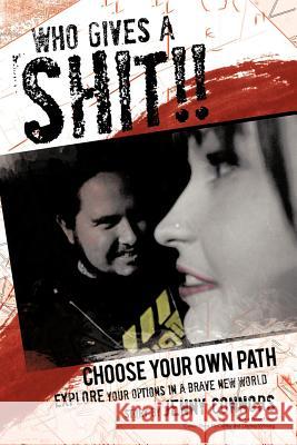 Who Gives a Shit!!: Choose Your Own Path Connors, Jenny 9781452502489