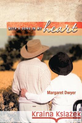 With a Song in My Heart Margaret Dwyer 9781452504759