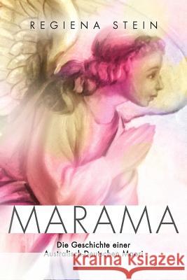 Marama: Die Geschichte Einer Australisch-Deutschen Maori Stein, Regiena 9781452508030 Balboa Press International