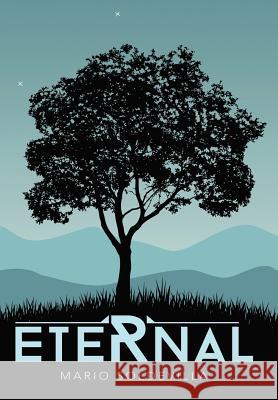 Eternal Mario Soldevilla 9781452518053 Balboa Press