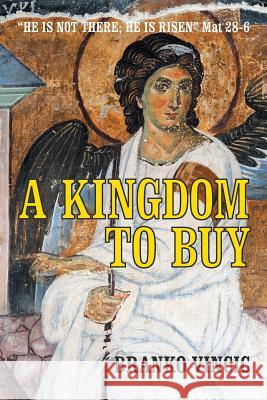 A Kingdom to Buy Branko Vincic 9781452518220