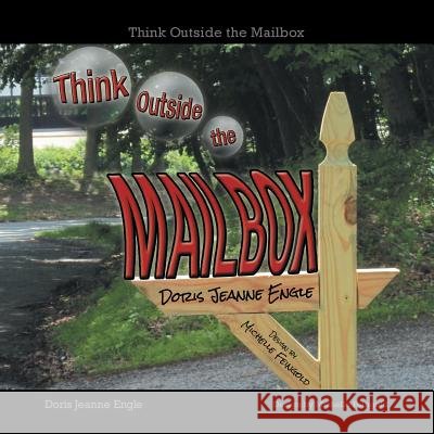 Think Outside the Mailbox Doris Jeanne Engle 9781452521015