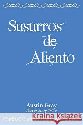 Susurros de Aliento Austin Gray 9781452522098 Balboa Press