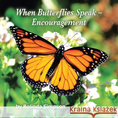 When Butterflies Speak - Encouragement Belinda Simpson 9781452525068