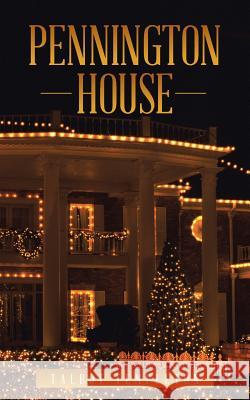 Pennington House Talbot Templeton   9781452527420 Balboa Press Australia
