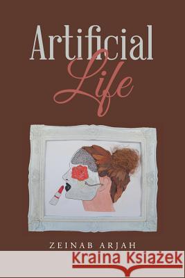 Artificial Life Zeinab Arjah   9781452531595 Balboa Press Australia