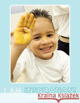 I Am Inspiration!: Emotional Intelligence, Key to Success Baartz, Arna 9781452537160 Balboa Press