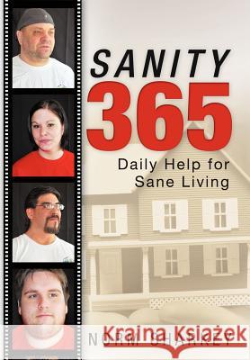 Sanity 365: Daily Help for Sane Living Sharkey, Norm 9781452537429