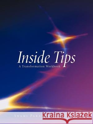 Inside Tips: A Transformation Workbook Parameshwarananda, Swami 9781452537610