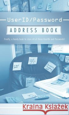 Userid/Password Address Book Lori Cunningham 9781452537757 Balboa Press