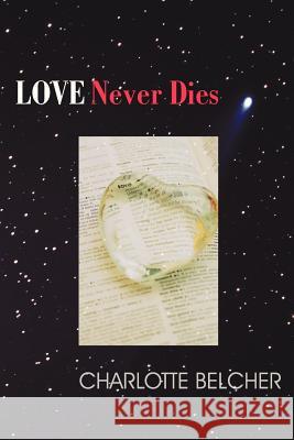 Love Never Dies Charlotte Belcher 9781452542102