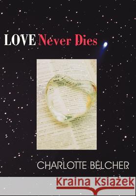 Love Never Dies Charlotte Belcher 9781452542119