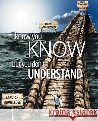 I Know You Know: But You Don't Understand Jacob, M. Lynne 9781452544823 Get Published