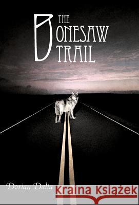 The Bonesaw Trail Dorian Dalta 9781452551111
