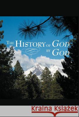 The History of God by God Lloyd Hebert 9781452553276