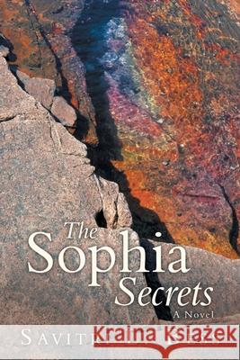 The Sophia Secrets Savitri L. Bess 9781452556819