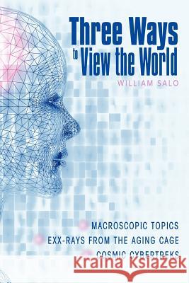 Three Ways to View the World William Salo 9781452557304