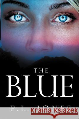 The Blue- P. L. Jones 9781452559346 Balboa Press