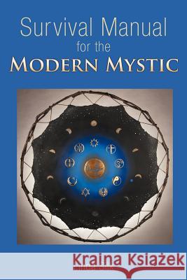 Survival Manual for the Modern Mystic Linda Silk 9781452561271