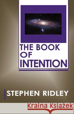 The Book of Intention Stephen Ridley 9781452562292