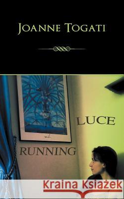 Running Luce Joanne Togati 9781452563909 Balboa Press