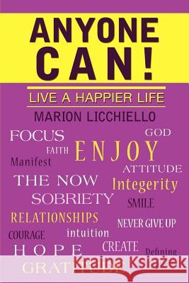 Anyone Can!: Live a Happier Life Licchiello, Marion 9781452565569 Balboa Press