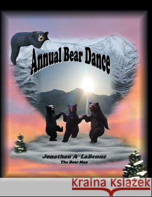 Annual Bear Dance Jonathan a. Labenne 9781452566337 Balboa Press