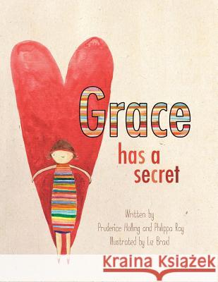 Grace Has a Secret Prudence Holling 9781452571454
