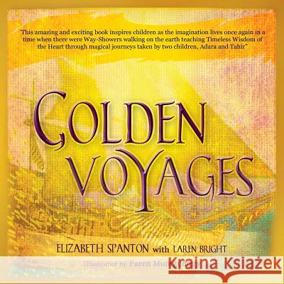 Golden Voyages Elizabeth Spanton Laren Bright 9781452572130