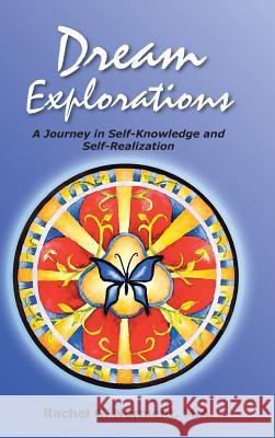 Dream Explorations: A Journey in Self-Knowledge and Self-Realization Norment M. a., Rachel G. 9781452577555 Balboa Press