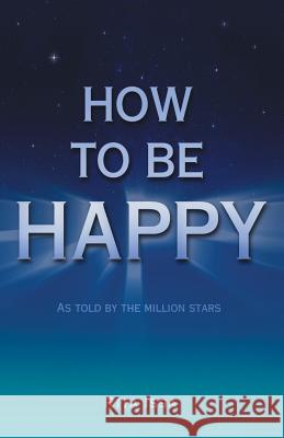 How to Be Happy: As Told by the Million Stars Issa, Rita 9781452578439