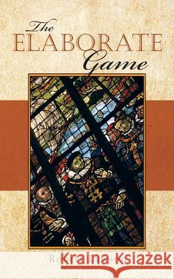 The Elaborate Game Robert Lawson 9781452579177
