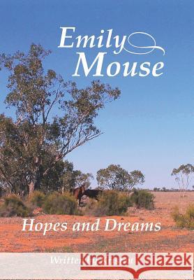 Emily Mouse: Hopes and Dreams Kristen 9781452580104