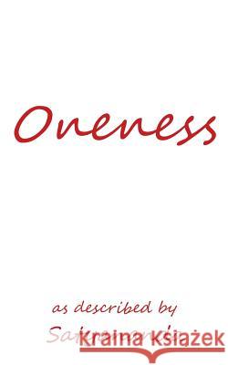 Oneness: As Described by Satyananda 9781452580258 Balboa Press