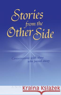 Stories from the Other Side: Conversations with Those Who Passed Away. Slegten, Anny 9781452581132 Balboa Press