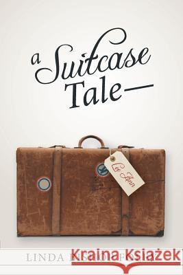 A Suitcase Tale-Lee Ann Linda Bishop Foley 9781452582139