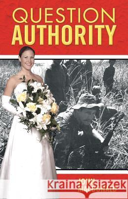 Question Authority John MacDonald 9781452584645 Balboa Press