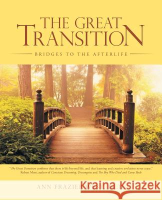 The Great Transition: Bridges to the Afterlife West, Ann Frazier 9781452584805 Balboa Press