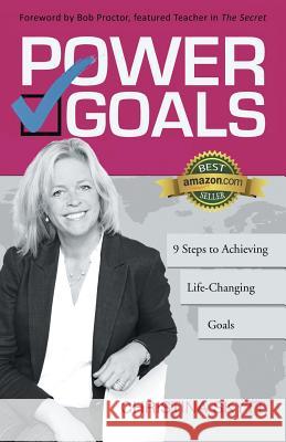 Power Goals: 9 Clear Steps to Achieve Life-Changing Goals Skytt, Christina 9781452585772 Balboa Press