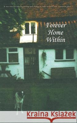 Forever Home Within Vanessa Bunting 9781452585970 Balboa Press