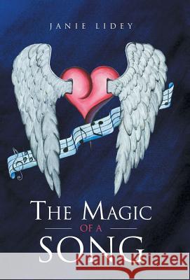 The Magic of a Song Janie Lidey 9781452587684