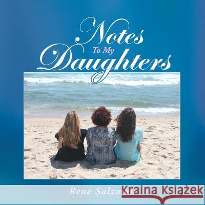 Notes To My Daughters Salzman, Rene 9781452588704