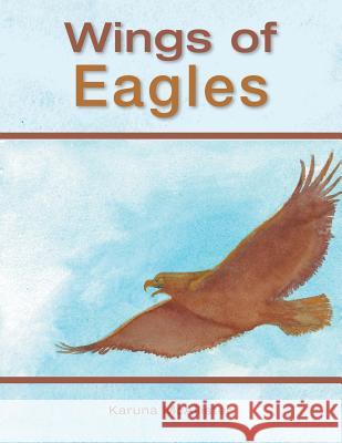 Wings of Eagles Karuna McAllister 9781452590103