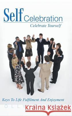 Self Celebration: Celebrate Yourself Olly Sanya 9781452591858 Balboa Press