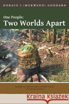 One People: Two Worlds Apart Goddard, Horace I. 9781452592268 Balboa Press