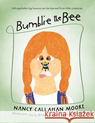 Bumblie the Bee Nancy Callahan Moore 9781452592961